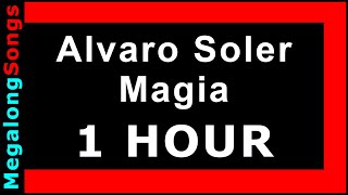 Alvaro Soler  Magia 🔴 1 hora 🔴 1 HOUR ✔️ [upl. by Enilehcim844]