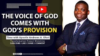 Time With Apostle Andrews A Ofori E45 The Voice of God comes with Gods Provision [upl. by Shelagh]