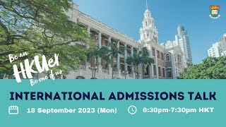 HKU Admissions Talk for International Students 18 September 2023 [upl. by Lyrahs702]