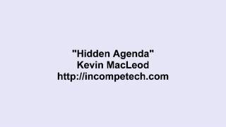 Kevin Macleod  Hidden Agenda [upl. by Eissehc]