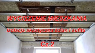 Wyciszenie mieszkania Izolacja akustyczna ścian i sufitu cz2 Odc32 [upl. by Serrano]