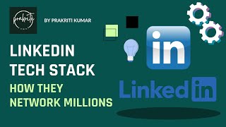 LinkedIn Tech Stack Explained How LinkedIn Powers Your Professional Network [upl. by O'Connor]