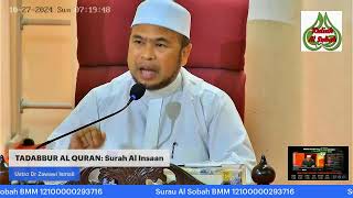 Kuliah Subuh Surau Al Sobah 27 Okt 2024 Tadabbur Surah Al Insan Ustaz Dr Zawawi Ismail [upl. by Linette]