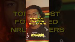 Top 5 Most Followed NRL Players ⭐️ [upl. by Airpal44]