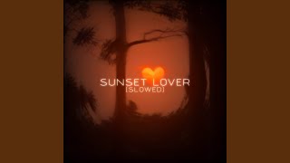 Sunset Lover Slowed [upl. by Nason]