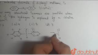 The molecular formula of diphenylmethaneHow many structural isomers are possible when one of th [upl. by Netsew]