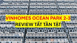 VINHOMES OCEAN PARK 23 REVIEW TẤT TẦN TẬT [upl. by Maddy199]