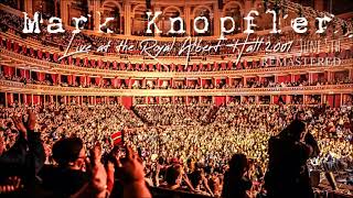 Mark Knopfler live at the Royal Albert Hall 20010605 Audio Remastered [upl. by Higgins]