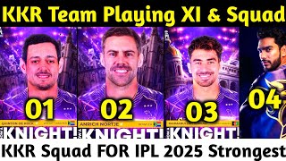 IPL 2025 Kolkata Knight Riders KKR Team New Playing XI amp Squad for IPL 2025 KKR Playing XI Squad [upl. by Pryce]