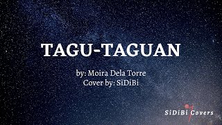 TAGUTAGUAN Lyrics by Moira Dela Torre  SiDiBi Covers [upl. by Liagabba]