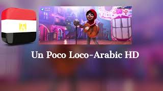 Un Poco Loco Arabic HD [upl. by Bravar488]