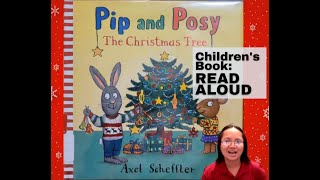 Read Along quotPip and Posy The Christmas Treequot by Axel Scheffler Childrens book [upl. by Einnep]