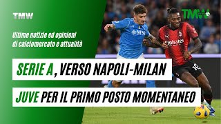 TMW News Verso NapoliMilan Juve per il primo posto momentaneo [upl. by Haliek47]