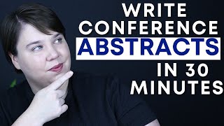 How to Write A Conference Abstract in 30 minutes that gets accepted in the sciences ft Lishu in Dev [upl. by Serrell]