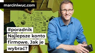 Jak wybrać najlepsze konto firmowe [upl. by Richel]