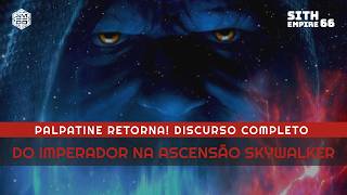 Palpatine retorna Discurso completo do Imperador na Ascensão Skywalker  Legendado  SE66 [upl. by Elwee586]