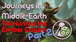 Lets Play Journeys in MiddleEarth Hunt for the Ember Crown Part 2 [upl. by Ness]