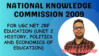 National Knowledge Commission 2009 UGC NET Education History Politics and Economics of Education [upl. by Sedinoel]