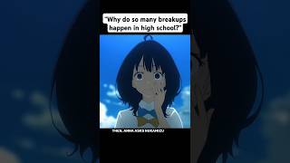 Why do so many breakups happen in high school anime shorts [upl. by Erialc770]