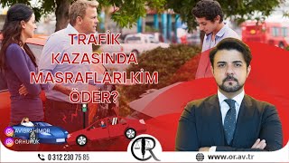 Trafik Kazasında Masrafları Kim Öder  Trafik Kazası Sonrasında Yapılacak İşlemler Nelerdir [upl. by Adnik]