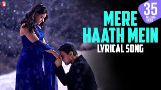 Lyrical  Mere Haath Mein Song with Lyrics  Fanaa  Aamir Khan Kajol  JatinLalit  Prasoon Joshi [upl. by Learsiy]