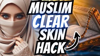 MUSLIM Secret To Fix Bad Skin [upl. by Aekal36]