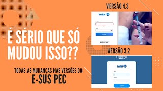 ✅ Tudo o que mudou entre as versões do Esus PEC 43 e 32 ❗❗ [upl. by Gupta]