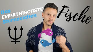 Das EMPATHISCHSTE Sternzeichen Fische Charakter amp Persönlichkeit Merkmal amp Eigenschaften Horoskop [upl. by Daye]