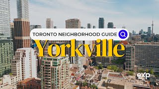 Yorkville  Toronto Neighborhood Guide  Canada Moves You [upl. by Ellertal]