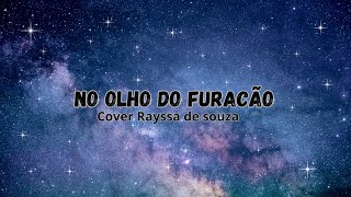 No olho do furacão cover Rayssa de souza [upl. by Kciredorb]