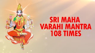 Sri Maha Varahi Moola Mantra  108 Chants  Varahi Mantra  Powerful Mantra [upl. by Bigler]