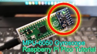 MPU6050 Gyroscope Motion Controller for Raspberry Pi Pico Arduino Tutorial [upl. by Sadira]