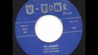 The Cruisers If I Knew 1960 VTone 207 [upl. by Wootten921]