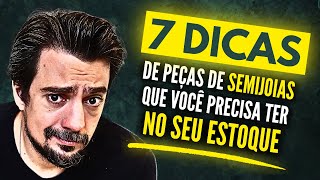 7 Dicas de Peças de Semijoias que VOCÊ PRECISA ter no seu Estoque [upl. by Notelrahc]