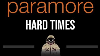 Paramore • Hard Times CC Upgraded Video 🎤 Karaoke Instrumental Lyrics [upl. by Anoval487]