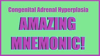 Congenital Adrenal Hyperplasia Mnemonic [upl. by Aidnahs738]