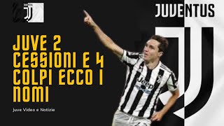 Notizie JUVE  4 COLPI E DUE CESSIONI IMPORTANTI ECCO I NOMI [upl. by Riley]