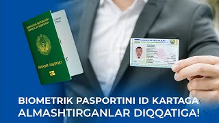 Biometrik pasportini ID kartaga almashtirganlar diqqatiga [upl. by Anrak]