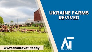 FAO Restores Ukraine’s Farmlands Demining Efforts to Revive Agriculture  Amaravati Today [upl. by Ydnyl922]