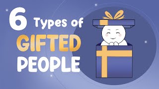 6 Types of Gifted People  Which One Are You [upl. by Reace]