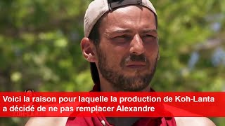 Voici la raison pour laquelle la production de KohLanta a décidé de ne pas remplacer Alexandre [upl. by Notgnillew432]