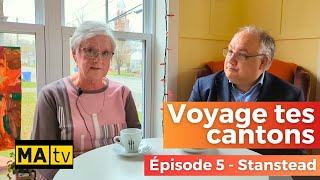 VOYAGE TES CANTONS  Épisode 5  Stanstead [upl. by Trout131]