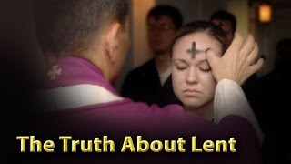 The Truth About Lent [upl. by Sinnel]