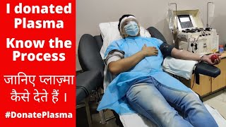 I donated Plasma to COVID19 Patient  Know the complete process  My Experience Dr Puspendra [upl. by Anesusa612]