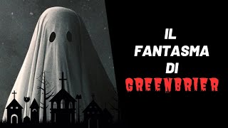 Il fantasma di GREENBRIER  Speciale Halloween 🎃 [upl. by Corena]