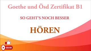 Goethe und Ösd Zertifikat B1 So gehts noch besser  HÖren B1 MODELLTEST 2 mit Lösungen [upl. by Susie]