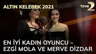 Pantene Altın Kelebek 2021 En İyi Kadın Oyuncu – Ezgi Mola ve Merve Dizdar [upl. by Nesral]