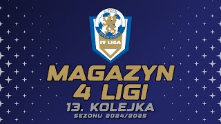 Magazyn 4 Ligi KPZPN  13 kolejka  odc 11 magazyn 4liga kpzpn [upl. by Naimerej]