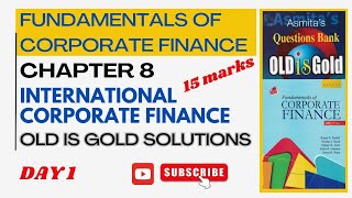 Corporate Finance  International Corporate finance  BBS 4th year  old is gold Solutions  day 1 [upl. by Etana]