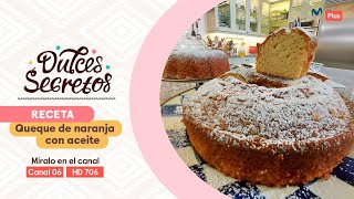 Receta Queque de naranja con aceite  Dulces Secretos ​ [upl. by Dleifniw]